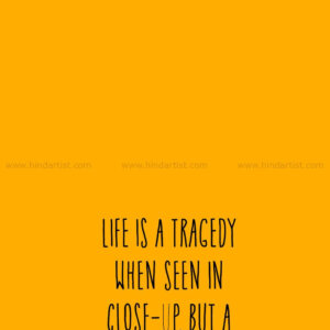 Read more about the article Life is a tragedy-quote